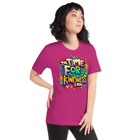 'The Time For Kindness Is Now" Ultimate Graphic Collection Unisex T-Shirt - Karma Inc Apparel 